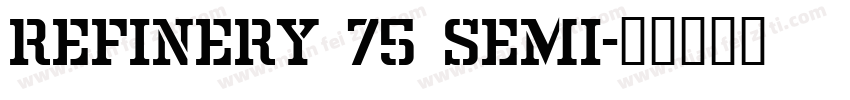Refinery 75 Semi字体转换
